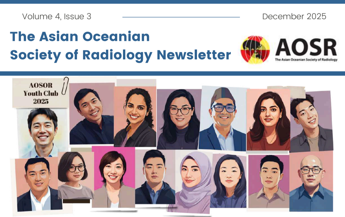 The Asian Oceanian Society of Radiology Newsletter December 2025 Volume 4, Issue 3